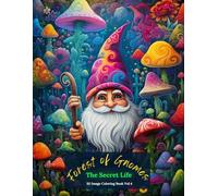 Forest of Gnomes: The Secret Life Coloring Book Vol 4