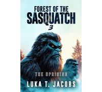 Forest of the Sasquatch III: The Uprising