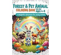 Forest & Pet Animal Coloring Book for Kids Ages 4-8: Adorable Forest Creatures & Pet Pals in Simple, Smile-Worthy Scenes