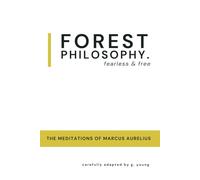 Forest Philosophy: Fearless & Free: The Meditations of Marcus Aurelius