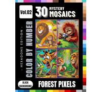 Forest Pixels: Mystery Mosaic Color-by-Number Book with 30 Cute Jungle Animals for Adults and Teens: Relaxing Hexagon Puzzle Pages Featuring Foxes, ... Inch | Single-Sided Sheets for Easy Coloring