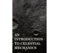Forest Ray Moulton An Introduction To Celestial Mechanics (Tascabile)