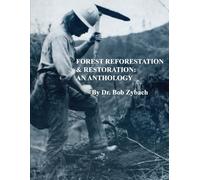 Forest Reforestation & Restoration: An Anthology