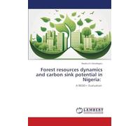 Forest resources dynamics and carbon sink potential in Nigeria:: A REDD+ Evaluation