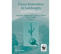 Forest Restoration in Landscapes: Beyond Planting Trees