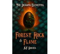FOREST, ROCK AND FLAME: The Dragons Elemental