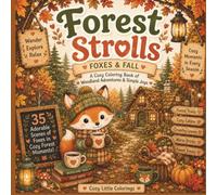 Forest Strolls | Foxes & Fall: A Cozy Coloring Book of Woodland Adventures & Simple Joys