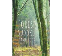 Forest Sudoku Game Book: Sudoku Puzzles with Pictures of Forests, Rainforests, Trees, and More | 6x9 inches, 110 pages | 50+ Puzzles... Gifts for Vacations, Holidays, Leisure, and Arborists
