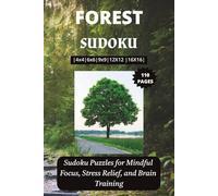 Forest Sudoku: Sudoku Puzzles for Mindful Focus, Stress Relief and Brain Training | 6x9 Inches, 100 pages | 50+ Very Easy to Harad Puzzles..| Solutions Included