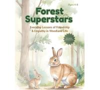 Forest Superstars: Mindful Moments & Kindness Trails: A Woodland Coloring Adventure of Courage, Calm, and Friendship (Ages 4-8)