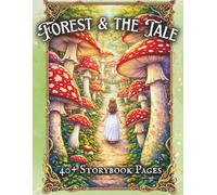 Forest & the Tale: A Grimm-Inspired Coloring Book of Storybook Forests and Enchanted Paths