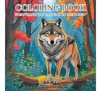 Forest Therapy: A Coloring Book for Stress Relief and Mindfulness: Relax & Unwind with Nature-Inspired Designs to Soothe the Mind and Spirit