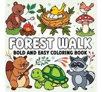 Forest Walk Bold and Easy Coloring Book: Simple Relaxing Things Found in Nature: Trees, Animals, Birds, Walking Paths, and Other Outdoor Woodland Wonders for Simple Coloring Fun