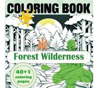 Forest Wilderness Coloring Book:: Yes I can!