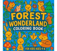 FOREST WONDERLAND COLORING BOOK - Whimsical Woodland Fun for Kids Ages 4-8