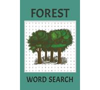 Forest word search puzzle book: Word Searches with Easy to Read Print about forest, nature |6x9 inches, 110 pages | 50+ Puzzles… Gift for Vacations, Holidays and Free Times.
