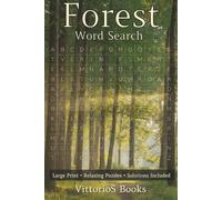 Forest Word Search Puzzle: Word Searches with Easy to Read Print about Forest, Plants, Trees, Park and More | 6x9 inches, 110 pages | 50+ Puzzles ... Gift for Vacations, Holidays and Free Times