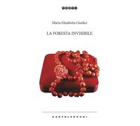 FORESTA INVISIBILE (LA) - Giudici Maria Elisabetta - 2023 - Castelvecchi