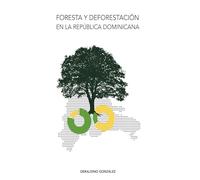 Foresta y Deforestacion en la Republica Dominicana