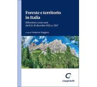 Foreste e territorio in Italia. Riflessioni a cento anni dal R.D. 30 dicembre 1923, n. 3267