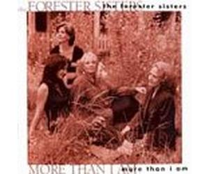 Forester Sisters - More Than I am