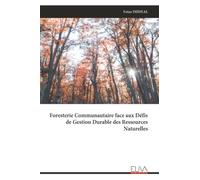 Foresterie Communautaire face aux Défis de Gestion Durable des Ressources Naturelles