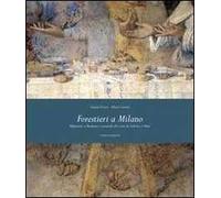 Forestieri a Milano. Riflessioni su Bramante e Leonardo alla corte di Ludovico il Moro
