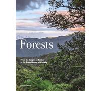 Forests: From the Jungles of Borneo to the Boreal Forest of Canada
