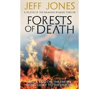 Forests of Death: Will a raid on the enemy bring glory to the legion...?