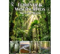 Forests & Woodlands: Nature’s Hidden Worlds: A Stunning Photography Coffee Table Book | Enchanting Forest Landscapes, Misty Woods & Serene Nature Scenes from Around the World