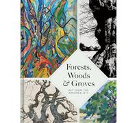 Forests, Woods and Groves: Art from the Arborealists
