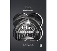 Foret ou abbaye de saint clair: Tome 1