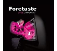 Foretaste - Love On Demand