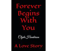 Forever Begins With You: A Love Story