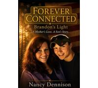Forever Connected Brandon's Light: A Mother's Love, A Son's Story