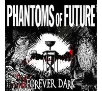 Phantoms of Future Forever Dark (Vinyl LP) 12" Album Coloured Vinyl