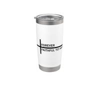 Forever Faithful To Him Bicchiere termico in acciaio inox doppia parete