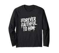 Forever Faithful To Him Maglia a Manica