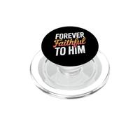 Forever Faithful To Him PopSockets PopGrip per MagSafe