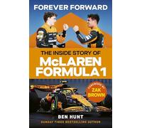 Forever Forward : The inside story of McLaren Formula 1