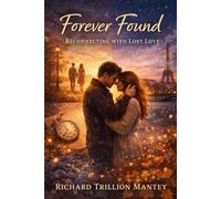 Forever Found: Reconnecting with Lost Love
