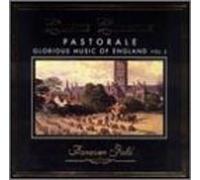 Forever Gold: Pastorale - Glorious Music of Eng 2