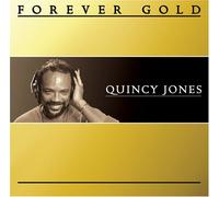 Forever Gold: Quincy Jones