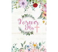 Forever His: Baptism Journal for Girls | 6x9in, 120 pages | Gift for gratitude notes, personal prayers and quiet moments with God