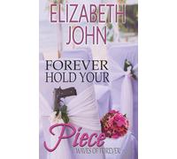 Forever Hold Your Piece: A Suspenseful Small Town Hidden Identity Romance