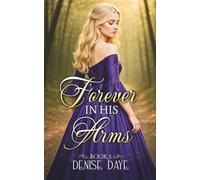 Forever in His Arms: A Historical Romance Novel: 3