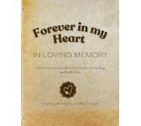Forever in My Heart: A Pet Loss Journal with 100 Prompts for Healing and Reflection
