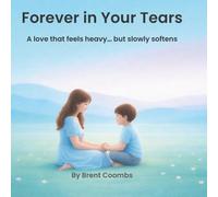 Forever in Your Tears: A love that feels heavy… but slowly softens: 2
