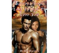 Forever Isn't Long Enough To Love You