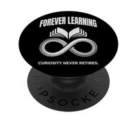 Forever Learning Curiosità non va mai in pensione PopSockets PopGrip Adesivo